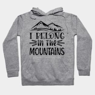 I belong in the mountains Hoodie